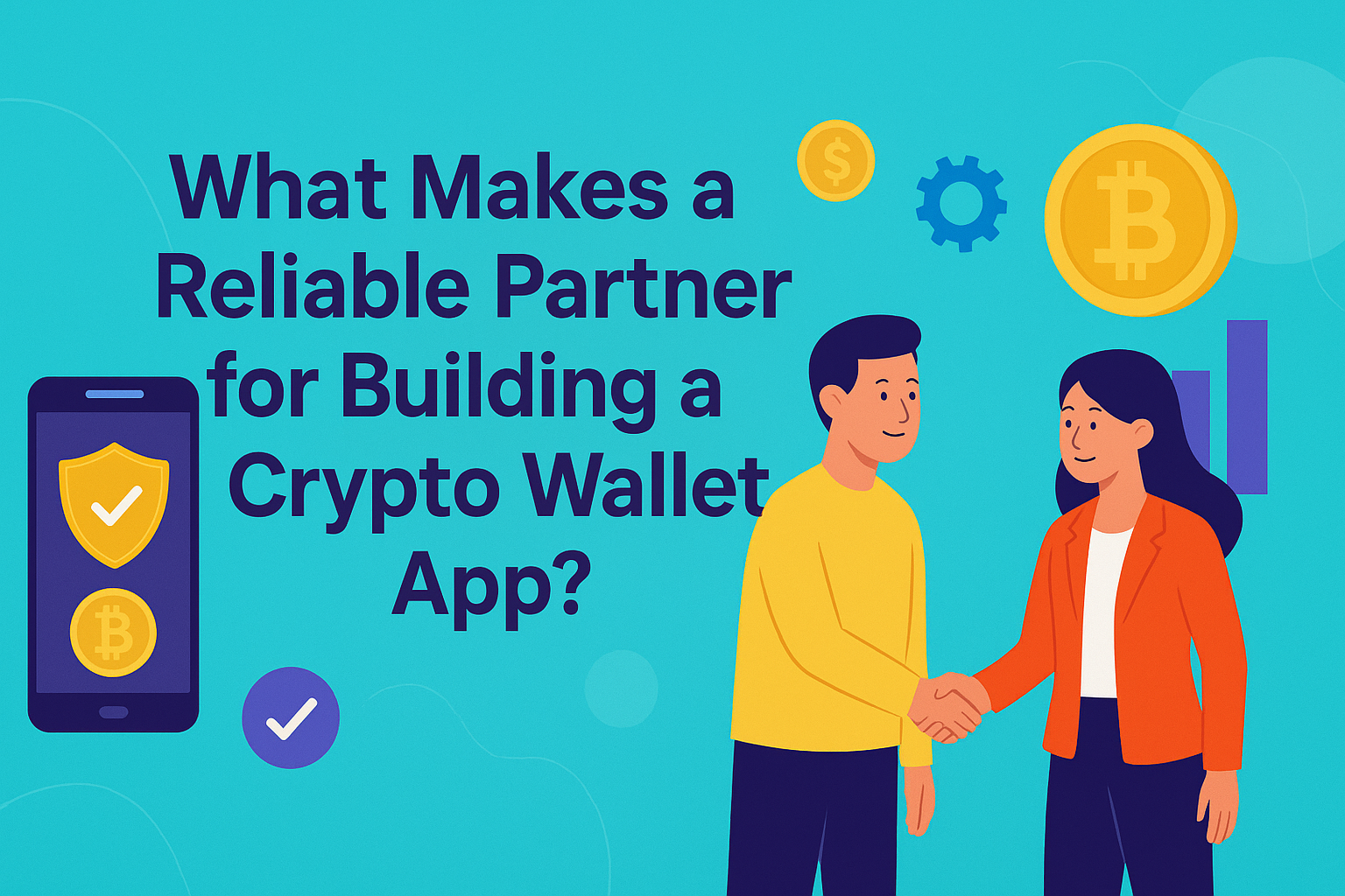 What Makes a Reliable Partner for Building a Crypto Wallet App?